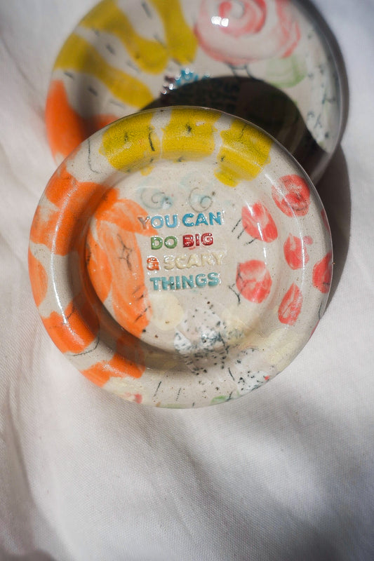 You can do BIG, SCARY THINGS!