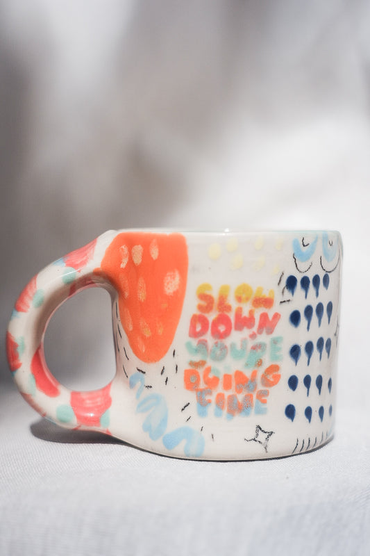 Slow down handmade mug 